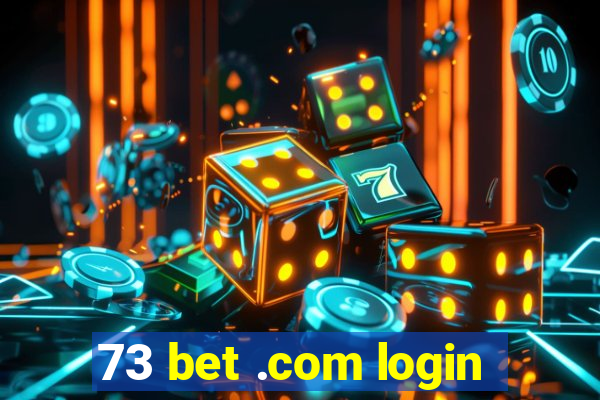 73 bet .com login